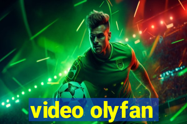 video olyfan